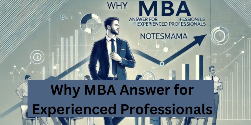 Why MBA Answer for Experienced Professionals